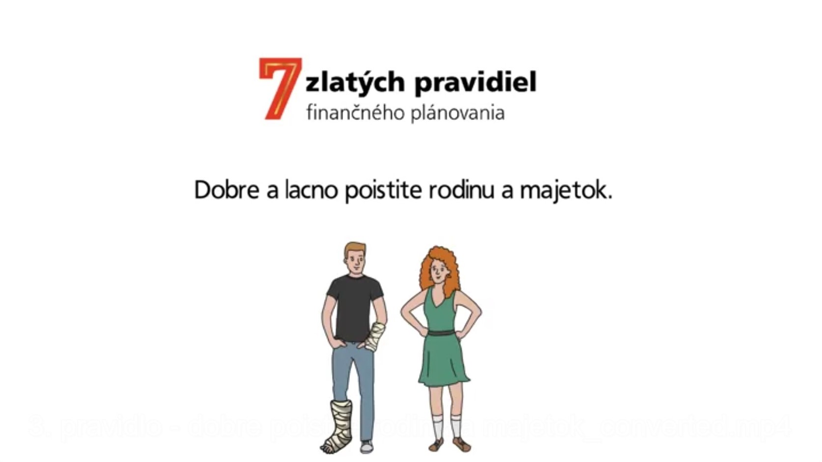 3. Dobre poistite rodinu a majetok